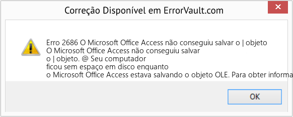 Fix O Microsoft Office Access não conseguiu salvar o | objeto (Error Erro 2686)