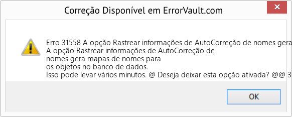 Fix A opção Rastrear informações de AutoCorreção de nomes gera mapas de nomes para os objetos no banco de dados (Error Erro 31558)