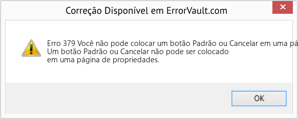 Fix Você não pode colocar um botão Padrão ou Cancelar em uma página de propriedades (Error Erro 379)