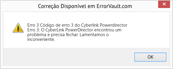 Fix Código de erro 3 do Cyberlink Powerdirector (Error Erro 3)