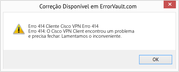 Fix Cliente Cisco VPN Erro 414 (Error Erro 414)