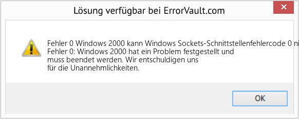 Fix Windows 2000 kann Windows Sockets-Schnittstellenfehlercode 0 nicht initialisieren (Error Fehler 0)