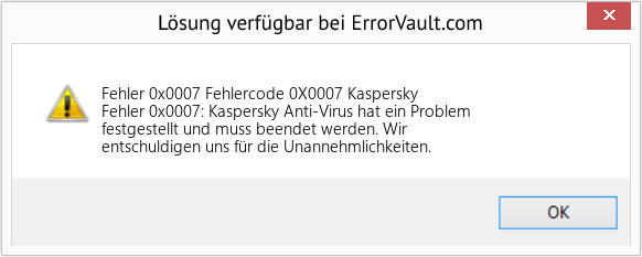 Fix Fehlercode 0X0007 Kaspersky (Error Fehler 0x0007)