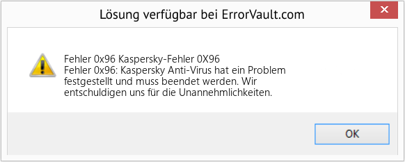 Fix Kaspersky-Fehler 0X96 (Error Fehler 0x96)