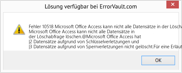 Fix Microsoft Office Access kann nicht alle Datensätze in der Löschabfrage löschen (Error Fehler 10518)