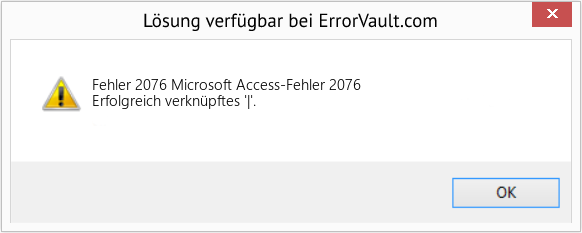 Fix Microsoft Access-Fehler 2076 (Error Fehler 2076)