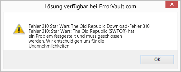 Fix Star Wars The Old Republic Download-Fehler 310 (Error Fehler 310)