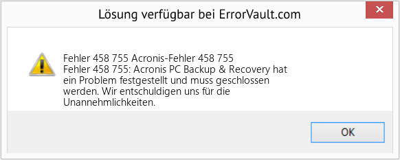 Fix Acronis-Fehler 458 755 (Error Fehler 458 755)