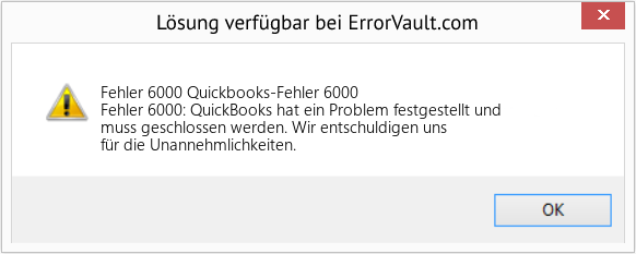 Fix Quickbooks-Fehler 6000 (Error Fehler 6000)