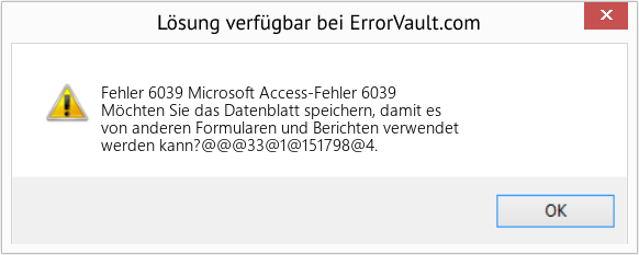 Fix Microsoft Access-Fehler 6039 (Error Fehler 6039)