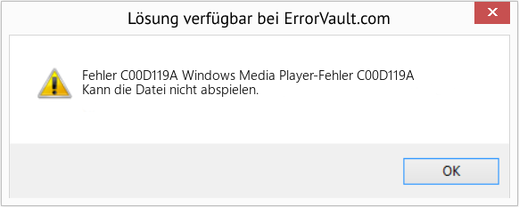 Fix Windows Media Player-Fehler C00D119A (Error Fehler C00D119A)