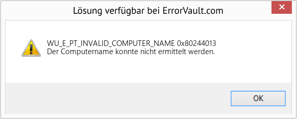 Fix 0x80244013 (Error WU_E_PT_INVALID_COMPUTER_NAME)