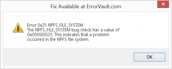 Fix NPFS_FILE_SYSTEM (Error Error 0x25)