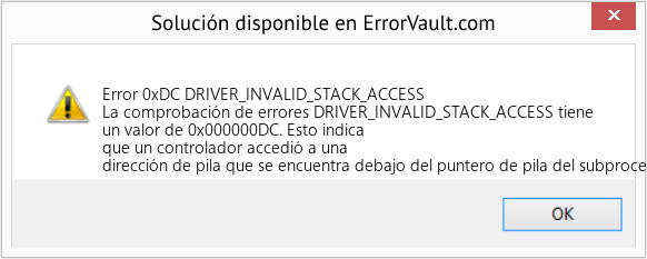 Fix DRIVER_INVALID_STACK_ACCESS (Error Error 0xDC)