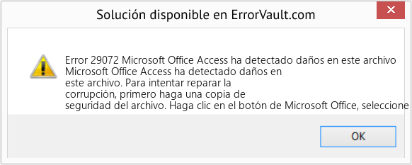 Fix Microsoft Office Access ha detectado daños en este archivo (Error Code 29072)