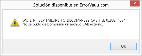 Fix 0x80244034 (Error WU_E_PT_ECP_FAILURE_TO_DECOMPRESS_CAB_FILE)