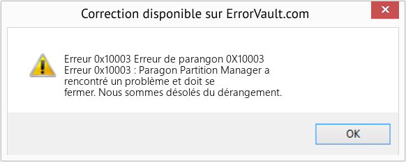 Fix Erreur de parangon 0X10003 (Error Erreur 0x10003)