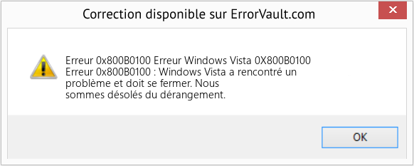 Fix Erreur Windows Vista 0X800B0100 (Error Erreur 0x800B0100)