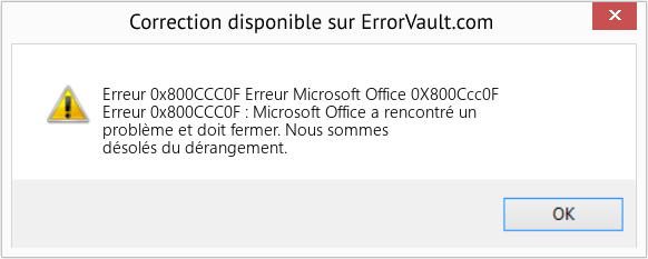 Fix Erreur Microsoft Office 0X800Ccc0F (Error Erreur 0x800CCC0F)