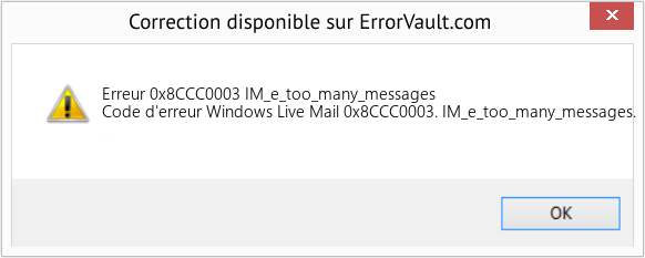 Fix IM_e_too_many_messages (Error Erreur 0x8CCC0003)