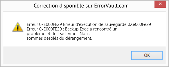 Fix Erreur d'exécution de sauvegarde 0Xe000Fe29 (Error Erreur 0xE000FE29)