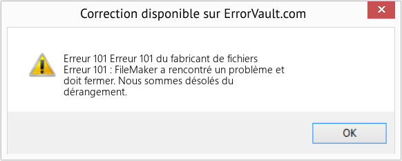 Fix Erreur 101 du fabricant de fichiers (Error Erreur 101)