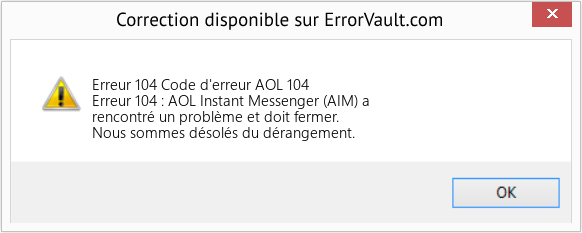 Fix Code d'erreur AOL 104 (Error Erreur 104)