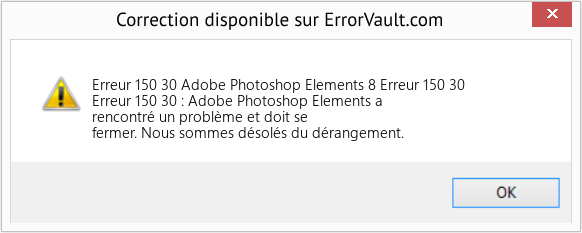 Fix Adobe Photoshop Elements 8 Erreur 150 30 (Error Erreur 150 30)