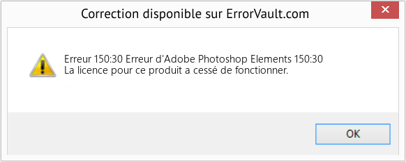 Fix Erreur d'Adobe Photoshop Elements 150:30 (Error Erreur 150:30)