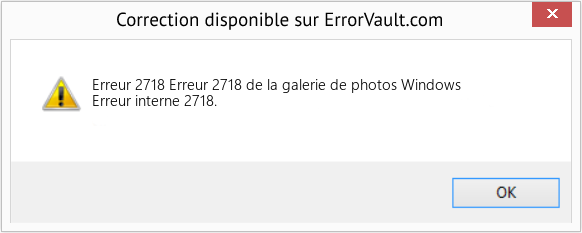 Fix Erreur 2718 de la galerie de photos Windows (Error Erreur 2718)