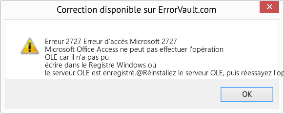 Fix Erreur d'accès Microsoft 2727 (Error Erreur 2727)