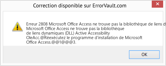 Fix Microsoft Office Access ne trouve pas la bibliothèque de liens dynamiques (DLL) Active Accessibility OleAcc (Error Erreur 2808)