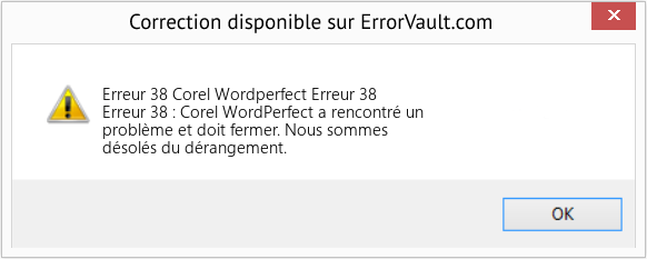 Fix Corel Wordperfect Erreur 38 (Error Erreur 38)