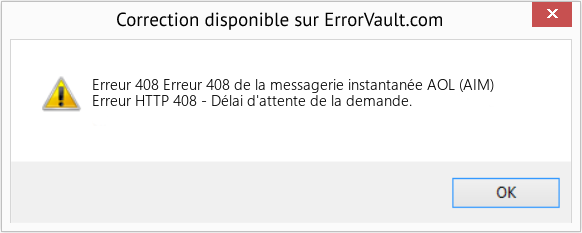 Fix Erreur 408 de la messagerie instantanée AOL (AIM) (Error Erreur 408)