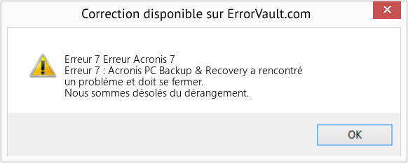 Fix Erreur Acronis 7 (Error Erreur 7)