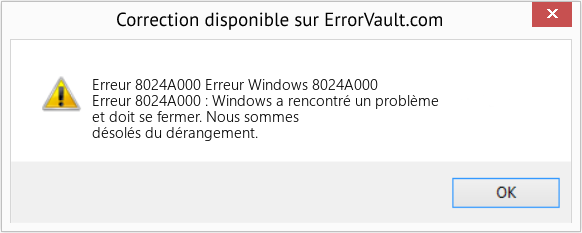 Fix Erreur Windows 8024A000 (Error Erreur 8024A000)