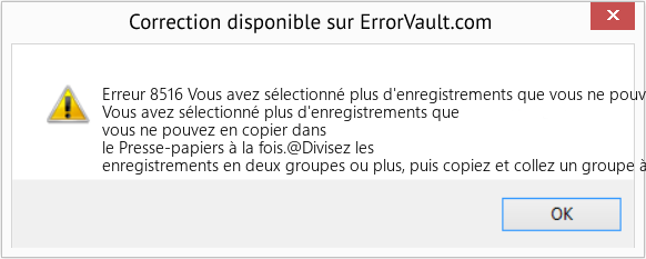 Fix Vous avez sélectionné plus d'enregistrements que vous ne pouvez en copier dans le Presse-papiers à la fois (Error Erreur 8516)