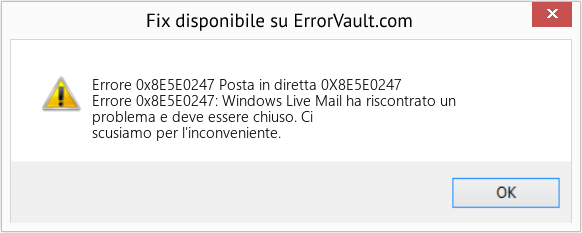 Fix Posta in diretta 0X8E5E0247 (Error Codee 0x8E5E0247)