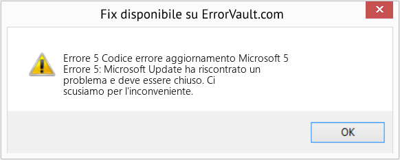Fix Codice errore aggiornamento Microsoft 5 (Error Codee 5)
