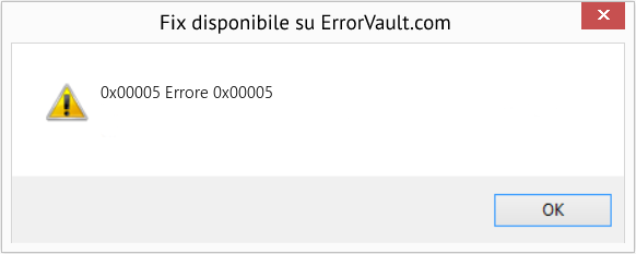 Fix Errore 0x00005 (Error 0x00005)