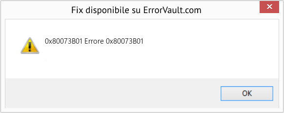 Fix Errore 0x80073B01 (Error 0x80073B01)