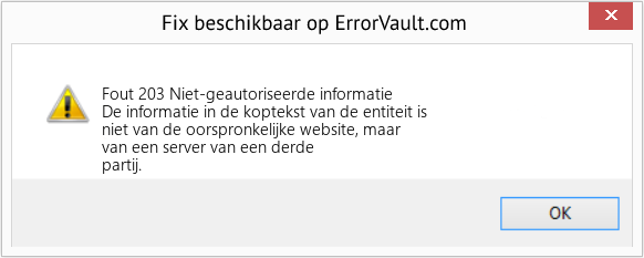 Fix Niet-geautoriseerde informatie (Fout Fout 203)