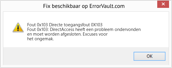 Fix Directe toegangsfout 0X103 (Fout Fout 0x103)