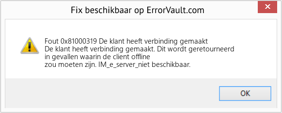 Fix De klant heeft verbinding gemaakt (Fout Fout 0x81000319)