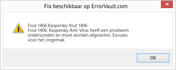 Fix Kaspersky-fout 1406 (Fout Fout 1406)