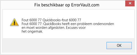 Fix Quickbooks-fout 6000 77 (Fout Fout 6000 77)