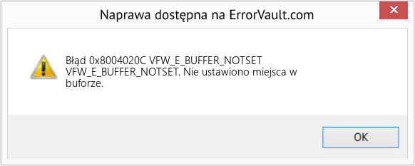 Fix VFW_E_BUFFER_NOTSET (Error Błąd 0x8004020C)