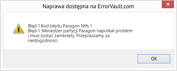 Fix Kod błędu Paragon Ntfs 1 (Error Błąd 1)