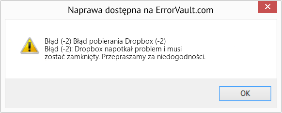 Fix Błąd pobierania Dropbox (-2) (Error Błąd (-2))