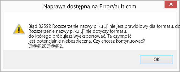 Fix Rozszerzenie nazwy pliku „|” nie jest prawidłowy dla formatu, do którego próbujesz eksportować (Error Błąd 32592)